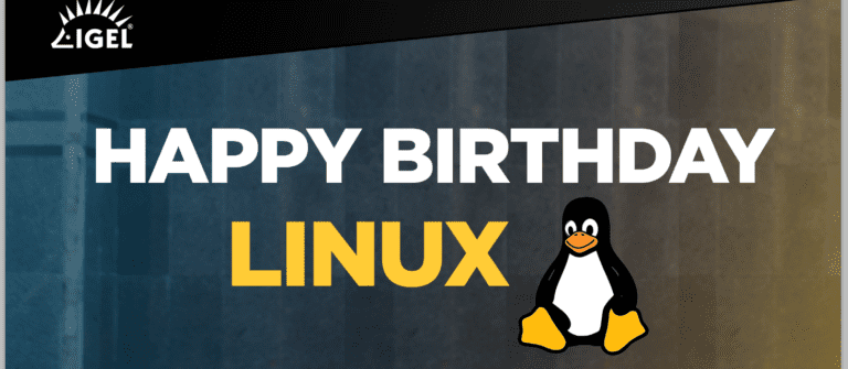 IGEL gratuliert Linux zum Geburtstag